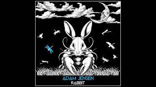 Adam Jensen - Rabbit (Official Audio)