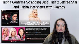 Trisha Paytas CONFIRMS Scrapping Jeffree Star Ep. -  Plus Trisha's Interview with Playboy Magazine