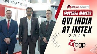 QVI India at IMTEX 2025 | Movers & Makers