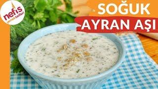 İÇİNİZİ FERAHLATACAK  SOĞUK AYRAN AŞI ÇORBASI TARİFİ
