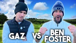 GAZ VS BEN FOSTER | Who Will Win? BIG MATCH!