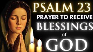 Psalm 23 - prayer to receive blessings of God