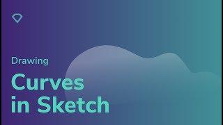 Drawing curves in Sketch | Preview