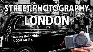 Street photography in London with the Ricoh GR iii x Pocket Camera and Why and How I use it.