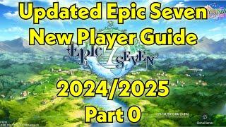 Epic Seven Updated 2025 New Player Guide Part 0