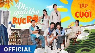 Đi Giữa Trời Rực Rỡ Tập Cuối | Phim truyền hình VTV3 hay nhất 2024 | Full 4K Ultra HD | SK Pictures