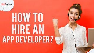 How to Hire an App Developer | Hiring Made Simple | Redbytes