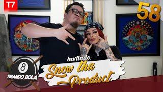 Tirando bola Temp 7 Ep 58.- Snow tha product