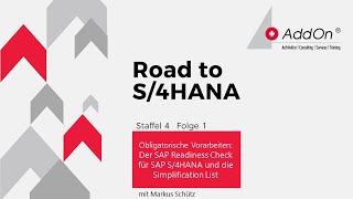 Der SAP Readiness Check für SAP S/4HANA und die Simplification List Staffel 4 Folge 1 - Teil 1 -