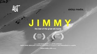 JIMMY - the last of the great ski bums