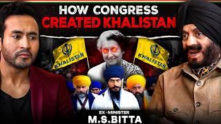 How CONGRESS Secretly Created KHALISTAN - Punjab Ex Minister MS Bitta Exposes | The GT Show