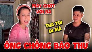 Có Ông Chồng Báo Thủ, Bơ Kem Ra Tay Cho Hắn No Đòn | Bơ Kem