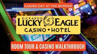 Casino Day at the Border | Kickapoo Lucky Eagle Casino and Hotel | Room Tour | Casino Walkthrough