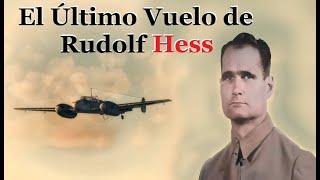 Héroe o Iluso: El Intrigante Vuelo de Rudolf Hess hacia Inglaterra