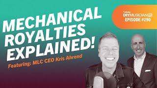 What Every Artist Needs to Know About Mechanical Royalties - DIY Musician Podcast Ep 290