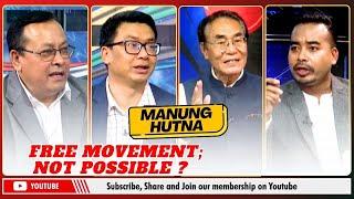 FREE MOVEMENT; NOT POSSIBLE ? ON MANUNG HUTNA  | 12 MAR 2025