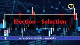 Election - Selection | Investing | Finance | Mutual Funds | Share Guru Weekly