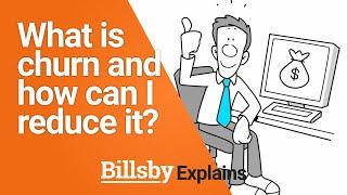 What is churn and how can I reduce it? | Billsby Explains