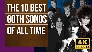 The 10 Best Goth Songs Of All Time