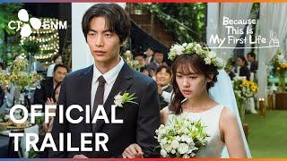 Because This is My First Life | Official Trailer | CJ ENM