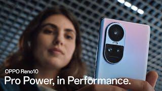 OPPO Reno10 | Pro Power, in Performance.