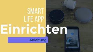 Smart Life App Anleitung  Geräte einrichten, Alexa, Google Home und IFTTT 