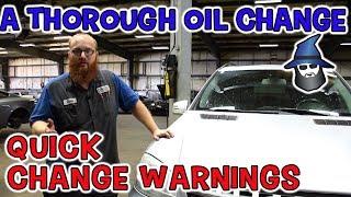 The CAR WIZARD does a thorough oil change and gives warnings for quick change places