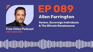 089 - Allen Farrington: Venice, Sovereign Individuals & The Bitcoin Renaissance