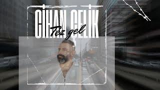 Cihan Çelik TEZ GEL 2024