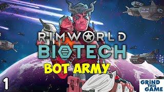 Rimworld Biotech DLC #1 - The Bot Empire Must Grow