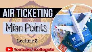 Lecture# 02 Main Points Air Ticketing & Reservation System Course in Islamabad Pakistan ICTE