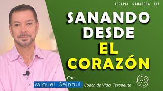 SANACIÓN  DESDE EL CORAZÓN  PARTE   1   Terapia  Coaching Sanadora 134