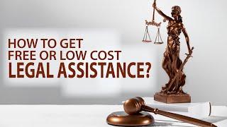 How to get free or low cost legal assistance?