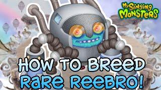 How To Breed Rare Reebro | My Singing Monsters