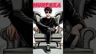 MURTAZA king