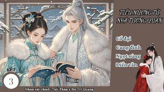 (Kết+PN1) Tiểu Nương Tử Nhà Tướng Quân; truyện cổ đại, cung đình, điền văn, nhẹ nhàng sinh hoạt