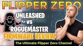 Flipper Zero Review - Unleashed and RogueMaster Firmware by @PenAce