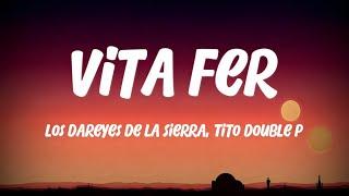 Vita Fer - Los Dareyes de la Sierra, Tito Double P (LETRA)