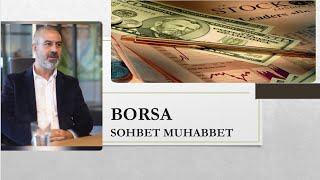 BORSA SOHBET MUHABBET