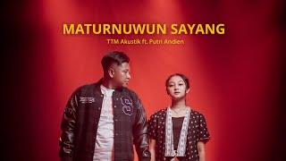 MATURNUWUN SAYANG - TTM AKUSTIK Ft PUTRI ANDIEN (Official Music Video)