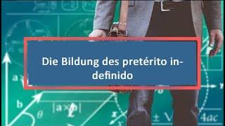 Die Bildung des pretérito indefinido