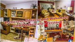 Lost Place : Verlassene Gärtnerei mit Wohnung alles Zerstört!