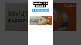 Uses Of Tablet Bilacip M