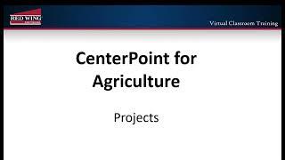 How to Set Up Projects in CenterPoint Accounting for Agriculture