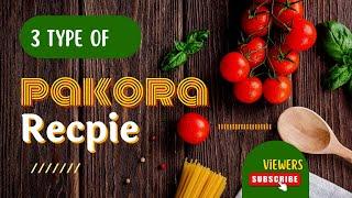 How to make Pakora,Pakora banane ka traiqa, Pkaora 3 ways, Palak pakora, aloo besan pakora