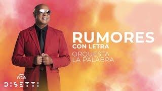 Orquesta La Palabra - Rumores (Con Letra)