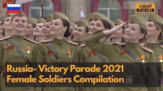 Women in Uniform - Russian Female Soldiers in Victory Parade 2021 compilation  (1080P)