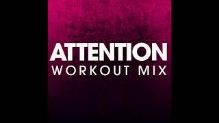 Attention (Workout Mix)