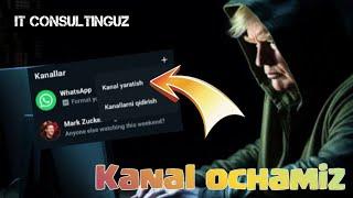 WhatsAppda Kanal Ochamiz || IT ConsultingUz • Video darslik  #whatsapp