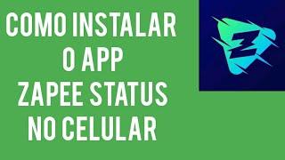 Como instalar o App ZAPEE STATUS no celular